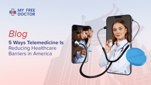 5 Ways Telemedicine Is Reducing Healthcare Barriers in America